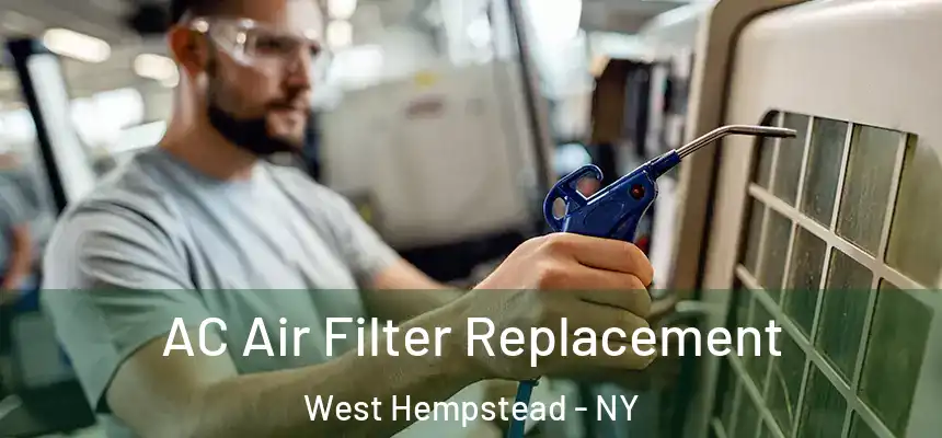 AC Air Filter Replacement West Hempstead - NY