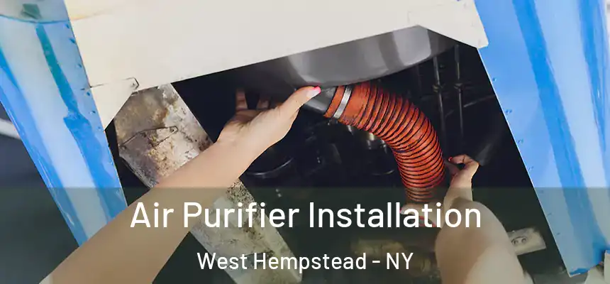  Air Purifier Installation West Hempstead - NY