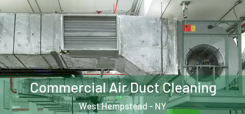  Commercial Air Duct Cleaning West Hempstead - NY