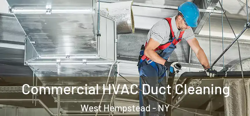 Commercial HVAC Duct Cleaning West Hempstead - NY