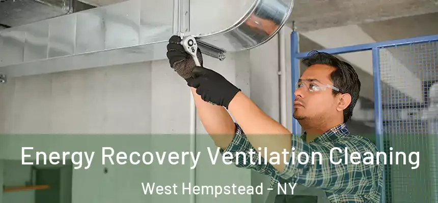  Energy Recovery Ventilation Cleaning West Hempstead - NY