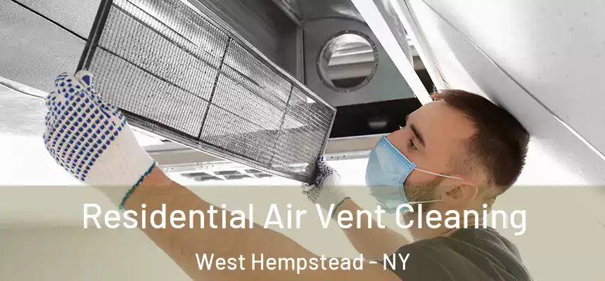  Residential Air Vent Cleaning West Hempstead - NY