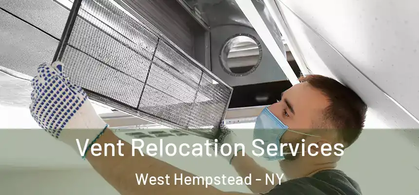  Vent Relocation Services West Hempstead - NY